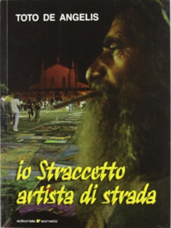 Io straccetto, artista di strada Toto De Angelis