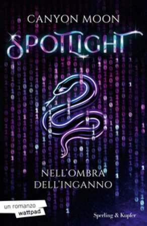 Nell'ombra dell'inganno. Spotlight. Vol. 1 Moon Canyon