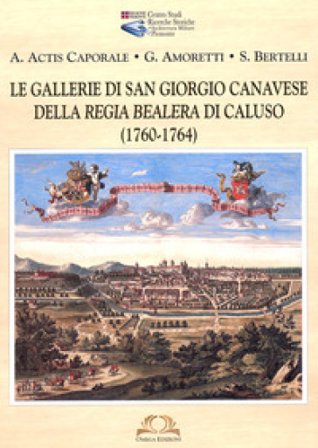 Le Gallerie di San Giorgio Canavese Aldo Actis Caporale
