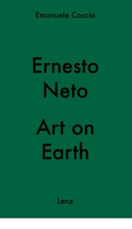 Ernesto Neto. Art on Earth Emanuele Coccia
