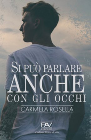 Si può parlare anche con gli occhi Carmela Rosella