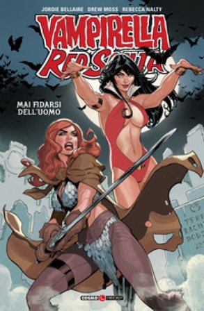Vampirella. Red Sonja. Vol. 1: Mai fidarsi dell'uomo Jordie Bellaire