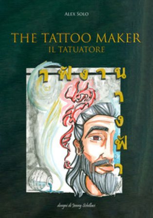 The tattoo maker. Il tatuatore Alex Solo