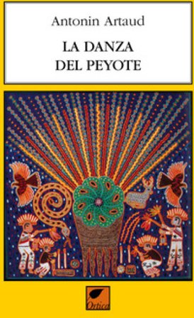 La danza del peyote Antonin Artaud