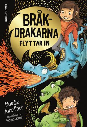 Bråkdrakarna flyttar in - Bok av Natalie Jane Prior - Inbunden