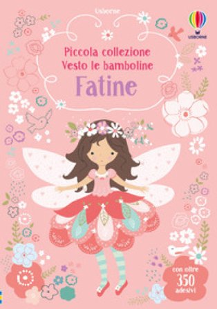 Fatine. Con adesivi. Ediz. illustrata Fiona Watt