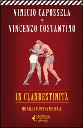 In clandestinità. Mr Pall incontra Mr Mall Vinicio Capossela