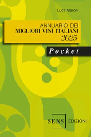 Annuario dei migliori vini italiani 2025. Pocket Luca Maroni