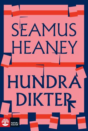 Hundra dikter - Bok av Seamus Heaney - Inbunden