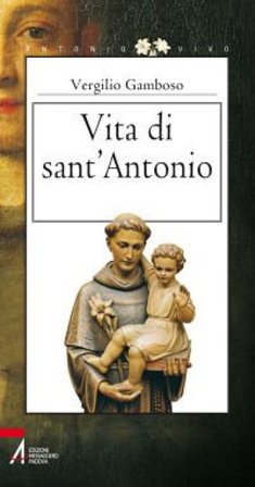 Vita di sant'Antonio Vergilio Gamboso