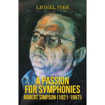 A Passion for Symphonies: Robert Simpson (1921-1997) (häftad, eng)