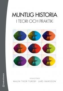 Muntlig historia i teori och praktik, ISBN: 9789144103556