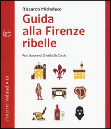 Guida alla Firenze ribelle Riccardo Michelucci