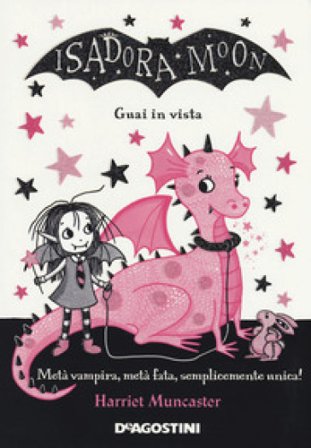 Guai in vista. Isadora Moon. Ediz. a colori Harriet Muncaster