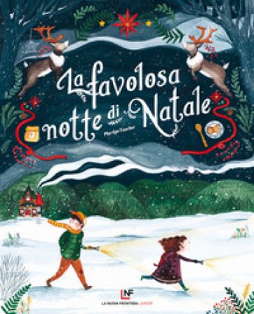 La favolosa notte di Natale. Ediz. a colori Marilyn Faucher