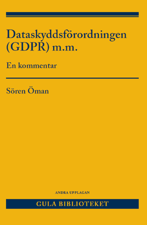 Dataskyddsförordningen (GDPR) m.m. : En kommentar, ISBN: 9789139023814