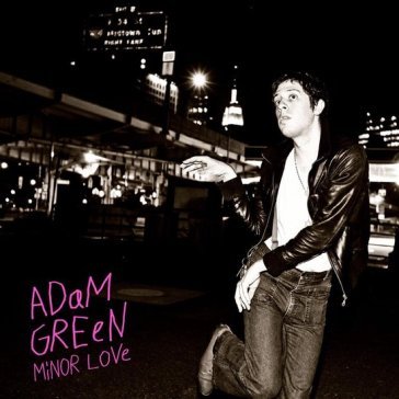 Minor love Adam Green