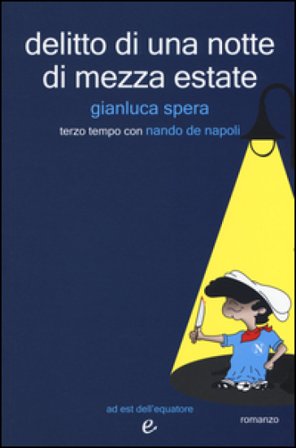 Delitto di una notte di mezz'estate Gianluca Spera
