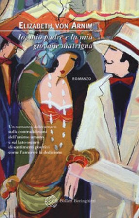 Io, mio padre e la mia giovane matrigna Elizabeth von Arnim