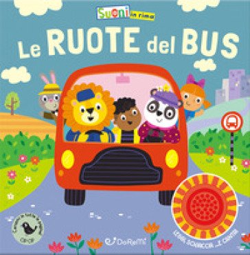 Le ruote del bus. Suoni in rima. Ediz. a colori Samantha Meredith
