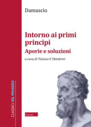 Intorno ai primi principi. Aporie e soluzioni Damascio