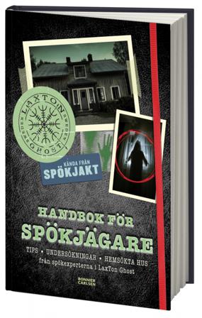 Handbok för spökjägare - Bok av Tony Martinsson, Niclas Laaksonen, m.fl. - Inbunden