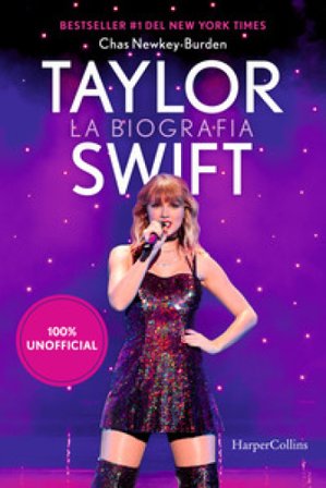 Taylor Swift. La biografia 100% unofficial Chas Newkey-Burden
