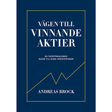 Vägen till vinnande aktier : en toppförvaltarens guide (inbunden)