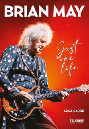 Brian May. Just one life Luca Garrò