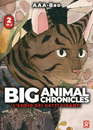 Big animal chronicles. L'addio dei gatti giganti. Vol. 2 Aaa-bao
