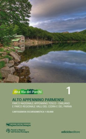 Alta via dei parchi 1:50.000. Nuova ediz.. Vol. 1: Alto Appennino parmense. Parco nazionale Appennino tosco-emiliano e parco regionale Valli del Cedra