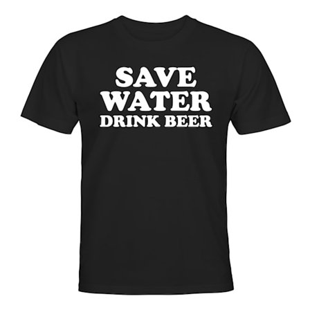 Save Water Drink Beer - T-SHIRT - HERR