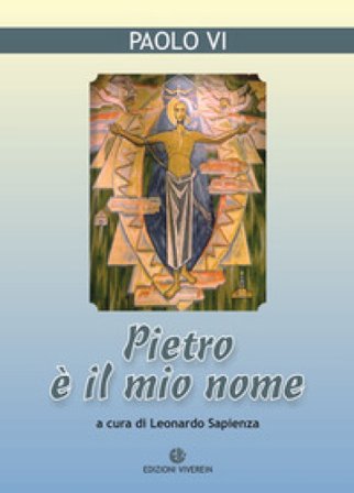 Pietro è il mio nome Paolo VI