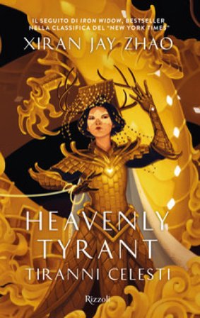 Heavenly Tyrant. Tiranni celesti Xiran Jay Zhao