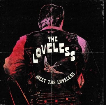 Meet the loveless THE LOVELESS