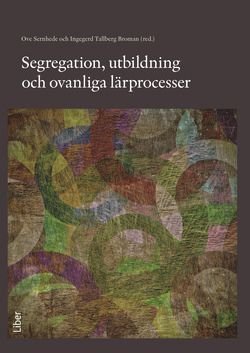 Segregation, utbildning och ovanliga lärprocesser