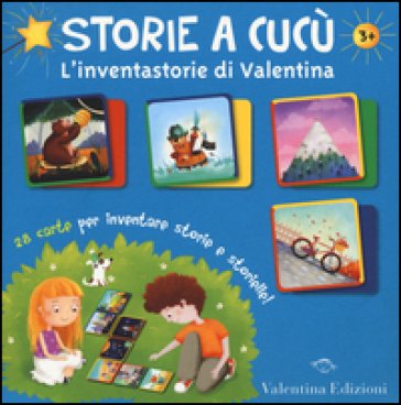 Storie a cucù. L'inventastorie di Valentina. 28 carte per inventare storie e storielle!