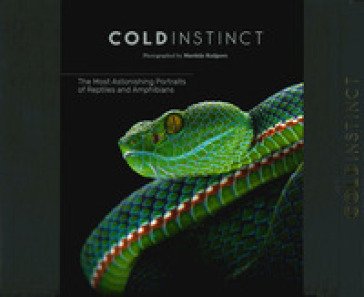 Cold instinct. Ediz. a colori Matthijs Kuijpers
