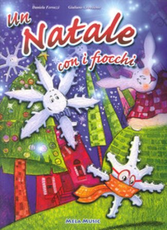 Un Natale con i fiocchi. Ediz. illustrata. Con CD Audio Daniela Ferrazzi