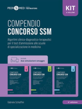 Peer4Med. Kit Compendio Concorso SSM. Algoritmi clinico-diagnostico-terapeutici per il test d'ammissione alle scuole di specializzazione in medicina. 