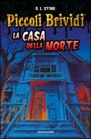 Piccoli brividi. La casa della morte Robert Lawrence Stine