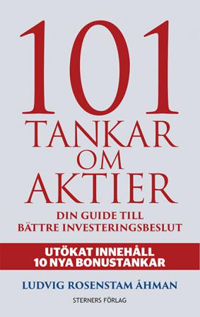 101 Tankar om aktier : din guide till bättre investeringsbeslut - Bok av Ludvig Rosenstam Åhman - Danskt band