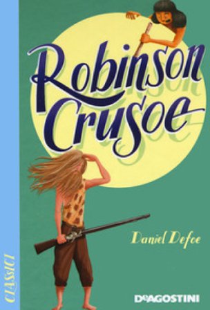 Robinson Crusoe. Nuova ediz. Daniel Defoe