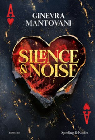 Silence & noise. Ediz. italiana Ginevra Mantovani