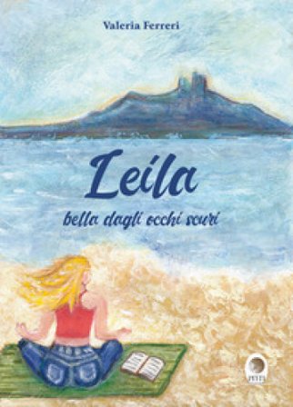 Leila. Bella dagli occhi scuri Valeria Ferreri