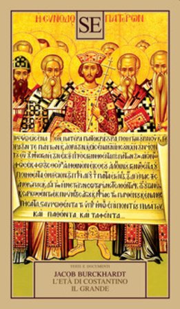 L'età di Costantino il Grande Jacob Burckhardt