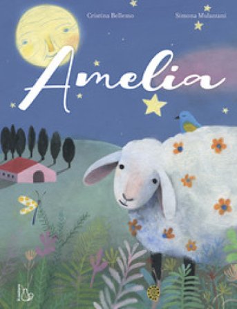 Amelia. Ediz. illustrata Cristina Bellemo