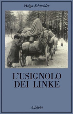 L'usignolo dei Linke. Memorie di un'infanzia Helga Schneider