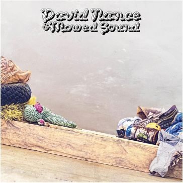 David nance & mowed sound DAVID NANCE
