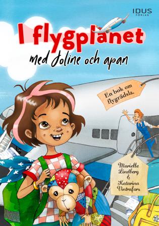 I flygplanet med Joline och apan - Bok av Katarina Vintrafors & Marielle Lindberg - Inbunden